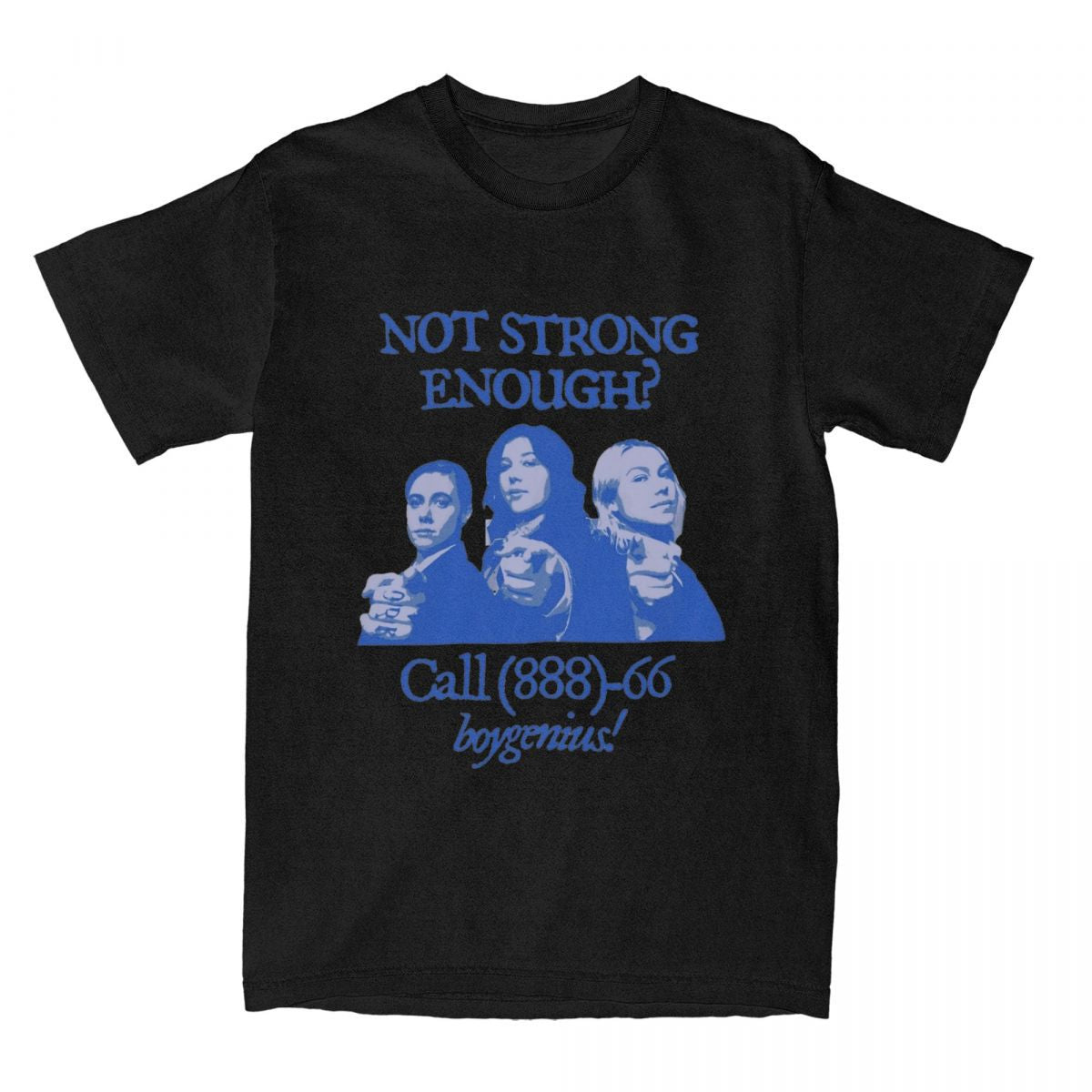 Men Women Not Strong Enough Boygenius T Shirts