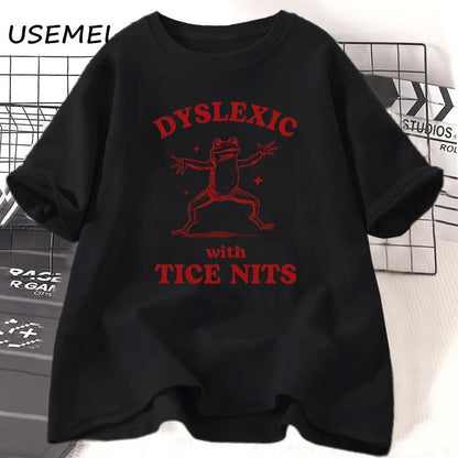 Dyslexic with Tice Nits T-shirs Women Men Funny Frog T Shirt