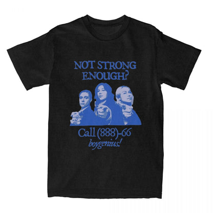 Men Women Not Strong Enough Boygenius T Shirts
