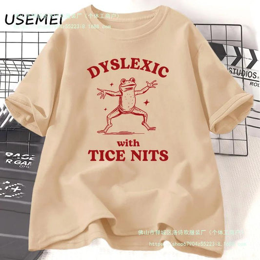 Dyslexic with Tice Nits T-shirs Women Men Funny Frog T Shirt