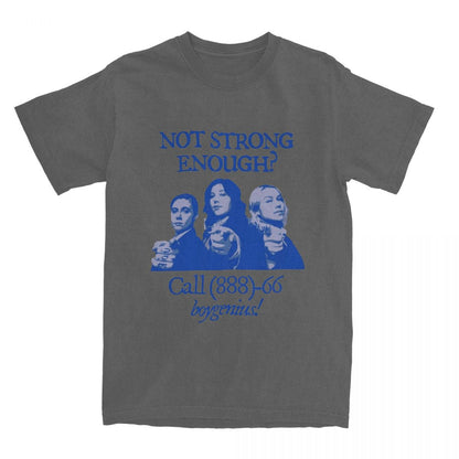 Men Women Not Strong Enough Boygenius T Shirts