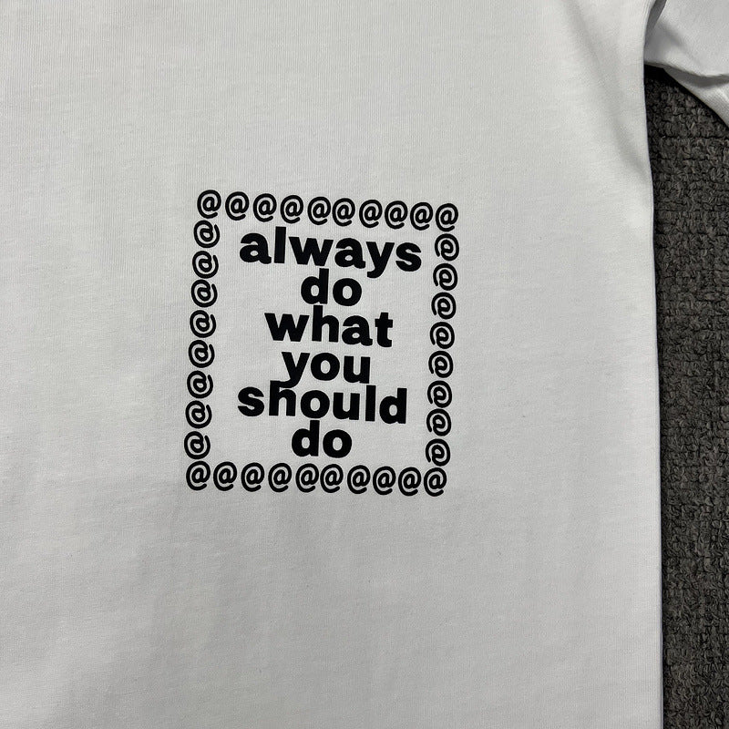 Always Do What You Should Do T Shirts Short Sleeve T Shirts Casual